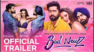 Bad Newz Trailer - Vicky Kaushal, Tripti Dimri, Ammy Virk | Release Date Update | Bad News Trailer