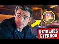 33 DETALHES que você PERDEU em ETERNOS (Easter eggs + Referências)