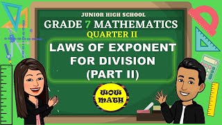 LAWS OF EXPONENT FOR DIVISION || GRADE 7 MATHEMATICS Q2