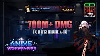 [TRAIT/TRAITLESS] 700M+ DMG Leak Strat Tournament #18 | Roblox Anime Vanguards