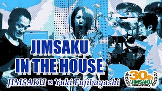 JIMSAKU × 藤林祐聖 / JIMSAKU IN THE HOUSE Session!!