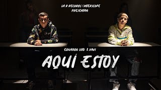 @Xavi_Official y EDUARDO SOTO - "AQUI ESTOY" VIDEO OFICIAL