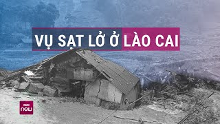 Cận cảnh hiện trường tan hoang, nước lũ chảy xiết ở nơi vùi lấp 4 ngôi nhà tại Lào Cai | VTC Now