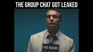 The Group Chat Got Leaked