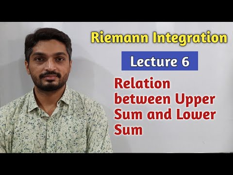 Riemann Integration | Lecture 6 | Relation Between Upper Sum And Lower ...