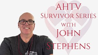 AHTV Survivor Series featuring John Stephens