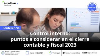 Control interno: puntos a considerar por el revisor fiscal en el cierre contable 2023