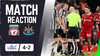 LIVERPOOL 4 NEWCASTLE UNITED 2 | MATCH REACTION