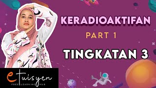 [eTuisyen] TINGKATAN 3 SAINS : Bab 8 - Keradioaktifan (Part 1)