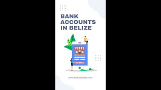 Can you open a bank account in Belize?