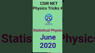 CSIR NET Physics Tricks June 2020 Statistical Physics