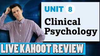 AP Psychology Unit 8 Live Review [Clinical Psychology]