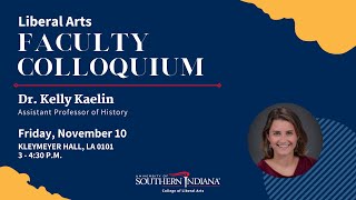 Faculty Colloquium Series with Dr. Kelly Kaelin