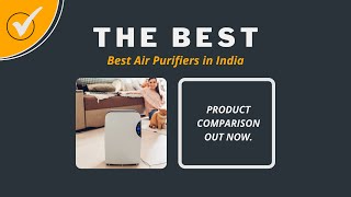Best Air Purifiers in India | [Reviews 2021]