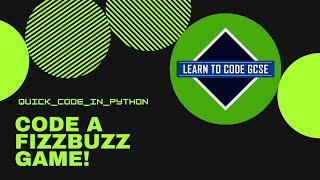 Quick Code in Python: Fizz Buzz Game