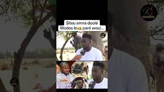 Siteu amna doolé mais modou lo paré woul….