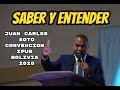 Saber y Entender, Pastor Juan Carlos Soto, Convención IPUB 2020