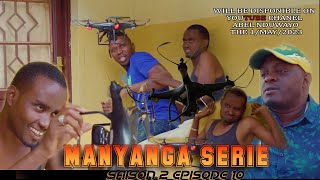 MANYANGA SERIE S02 Ep 10 / 😂😂😂AKADEGE MANYANGA YATOYE KARAKOZE IBARA KAMUKATAGUYE INTOKE 😂😂😂