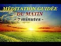 🌟 Méditation du matin - 7 minutes au réveil 🌟 où avant de partir pour bien commencer la journée.