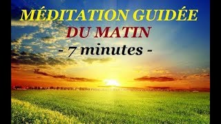 🌟 Méditation du matin - 7 minutes au réveil 🌟 où avant de partir pour bien commencer la journée.