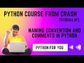 Python Course From Crash - Naming Convention of a Variable and Comments in Python| Tutorial#3