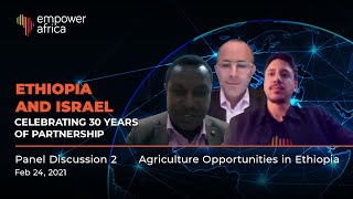 Ethiopia and Israel Event - Panel Discussion: Agriculture Opportunities in Ethiopia