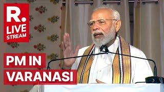 PM Modi Live | PM Delivers Mega Address After Inaugurating 'Kashi Tamil Sangamam' | PM In Varanasi