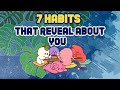 7 Habits That Reveal A Lot About Your Personality
