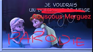 Couscous Merguez Parodie reine des neiges 🤣🤣🤣(c'est hilarant)