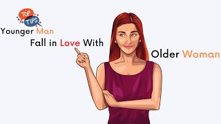 10 Ways to Make a Younger Man Fall in Love With an Older Woman