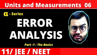 Units and Measurements 06 || Error Analysis - Part 1 JEE/NEET