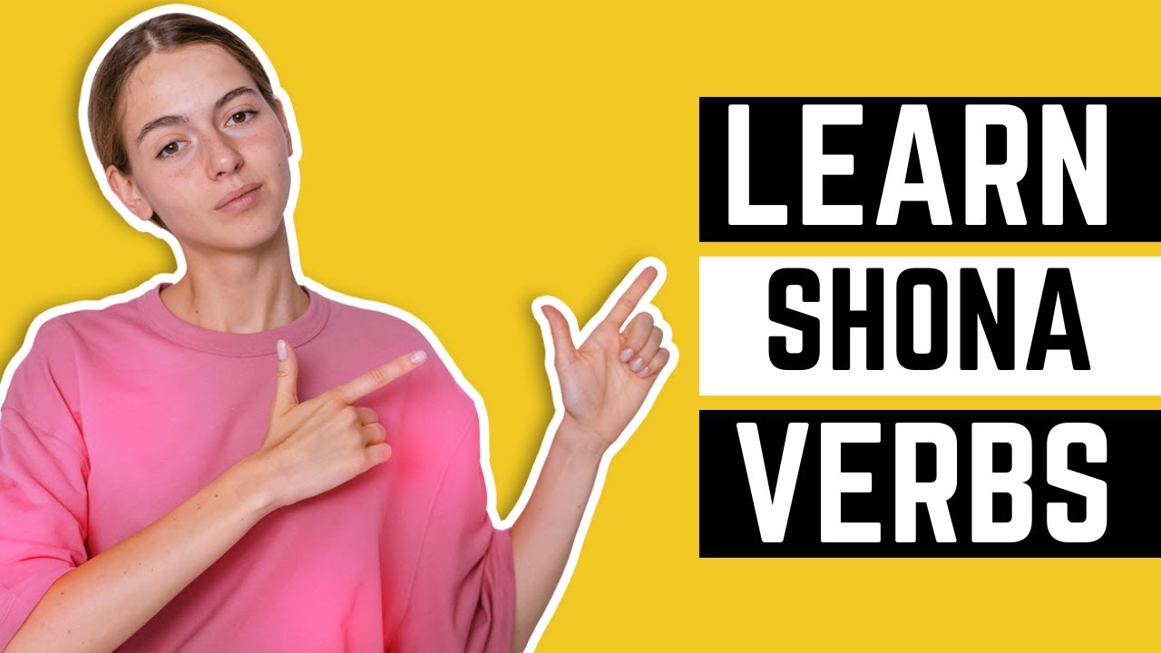 Shona For Beginners : Shona Verbs Tutorial (easy) - YouTube