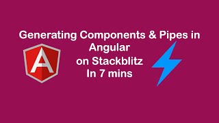 Creating a Component and a Pipe | Angular Project on Stackblitz | In 7 Mins