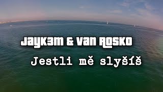 Jayk3M \u0026 Van Rosko - Jestli mě slyšíš