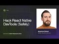 Hacking React Native DevTools & Building a Plugin Framework by Szymon Chmal | React Advanced London