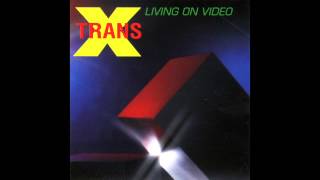 Trans-X - Living On