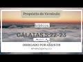 o propósito do versículo gálatas 5 22 23