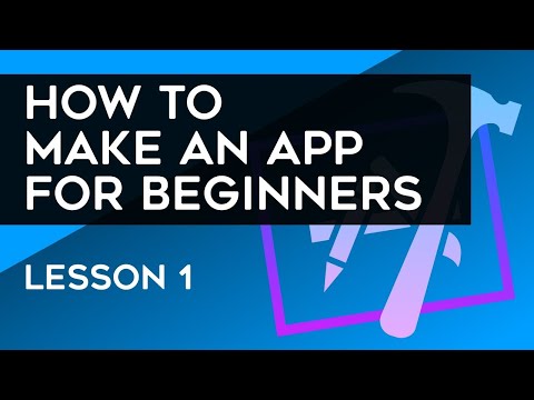How to Make an App for Beginners (2018) - Lesson 1 How to Make an App for Beginners (2018) - Lesson 1