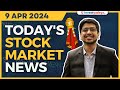 Today's Stock Market News - 09/04/2024 | Aaj Ki Taaza Khabar