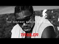 The Fastest Man in the World [Official Trailer]