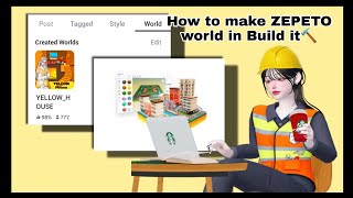 [Map Creator] How to make ZEPETO World with build it