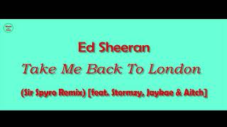 Take Me Back To London 1 Hour - Sir Spyro Remix feat. Stormzy, Jaykae & Aitch