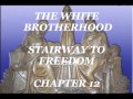 Chapter 12   Important channelled message from Ascended Masters, the White Brotherhood.