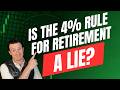 Is the 4% Rule for Retirement a Lie?