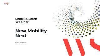 New Mobility Next: Shaping Mobility Systems by Focusing on the Needs of People, Communities \u0026 Places