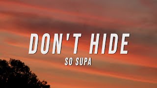 So Supa - Don't Hide (Lyrics)