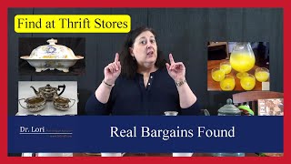 Real Bargains Found in the Trash, Goodwill Hauls, Auctions and Thrift Shops by Dr. Lori