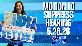 Justice for Sandra Birchmore | Motion to Suppress Hearing 5.26.26