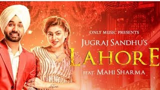 LAHORE | Jugraj Sandhu Ft. Mahi Sharma | The Boss | Latest Punjabi Songs 2021 | Tiger Series 743