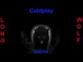 Coldplay clocks extended wolf